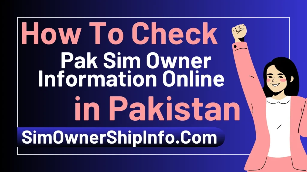 How To Check Pak Sim Owner Information Online